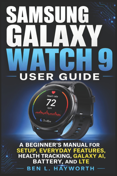 Könyv SAMSUNG GALAXY WATCH 9 USER GUIDE Ben L. Hayworth