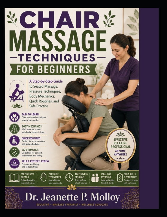 Kniha CHAIR MASSAGE TECHNIQUES FOR BEGINNERS Dr. Jeanette P. Molloy