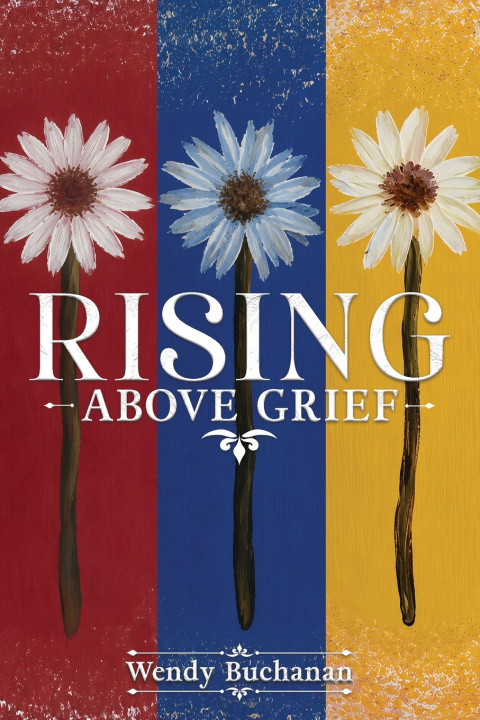 Kniha Rising Above Grief Wendy Buchanan