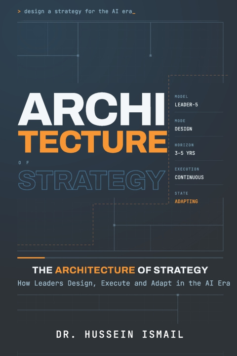 Libro THE ARCHITECTURE OF STRATEGY Dr. Hussein Ismail