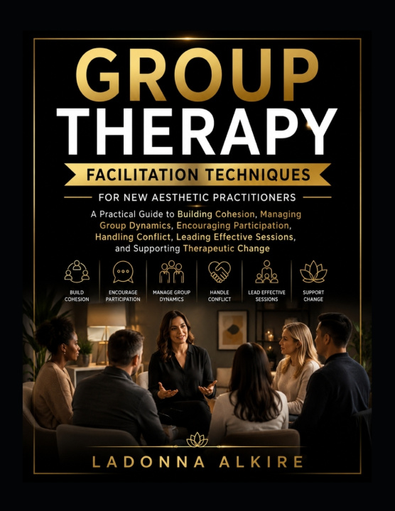 Carte GROUP THERAPY FACILITATION TECHNIQUES LADONNA ALKIRE