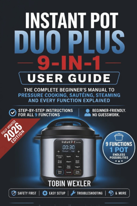Knjiga Instant Pot Duo Plus 9-in-1 User Guide Tobin Wexler