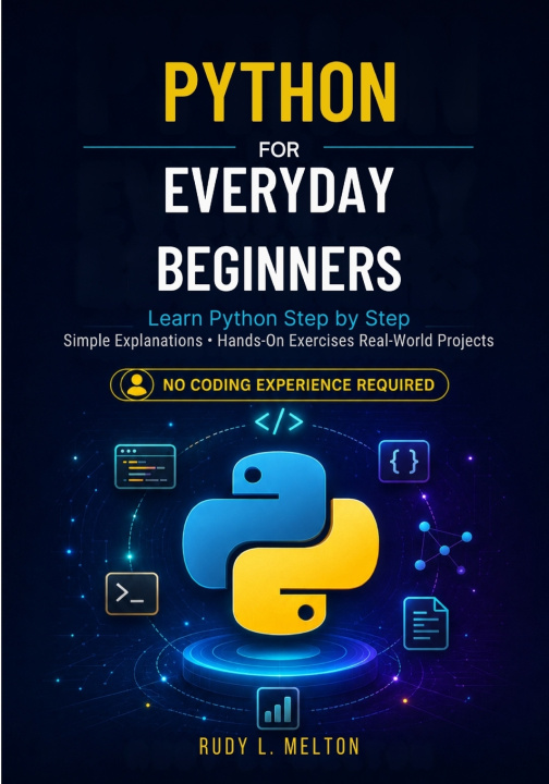 Carte Python for Everyday Beginners Rudy L. Melton