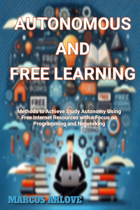 Libro Autonomous and Free Learning Marcos Arlove