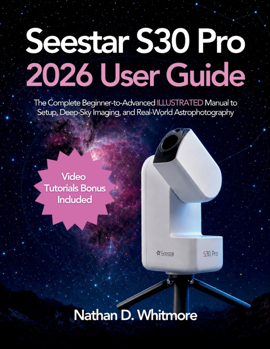 Livro Seestar S30 Pro 2026 User Guide Nathan D. Whitmore