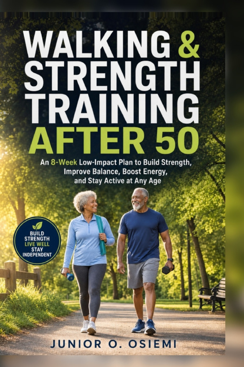 Knjiga Walking & Strength Training After 50 Junior O. Osiemi