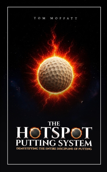 Buch The HotSpot Putting System Tom Moffatt
