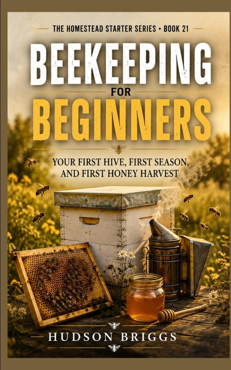 Könyv Beekeeping for Beginners Hudson Briggs