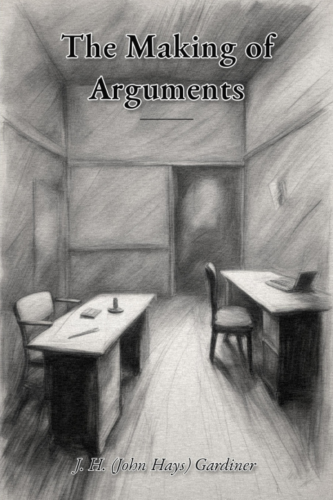 Buch The Making of Arguments J. H. (John Hays) Gardiner
