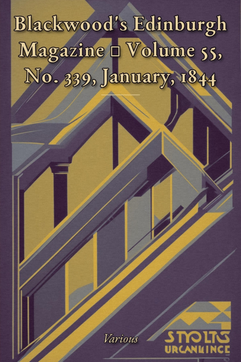 Kniha Blackwood's Edinburgh Magazine - Volume 55, No. 339, January, 1844 