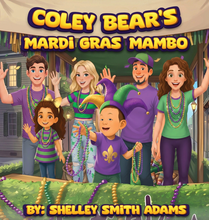 Könyv COLEY BEAR'S MARDI GRAS MAMBO SHELLEY SMITH ADAMS