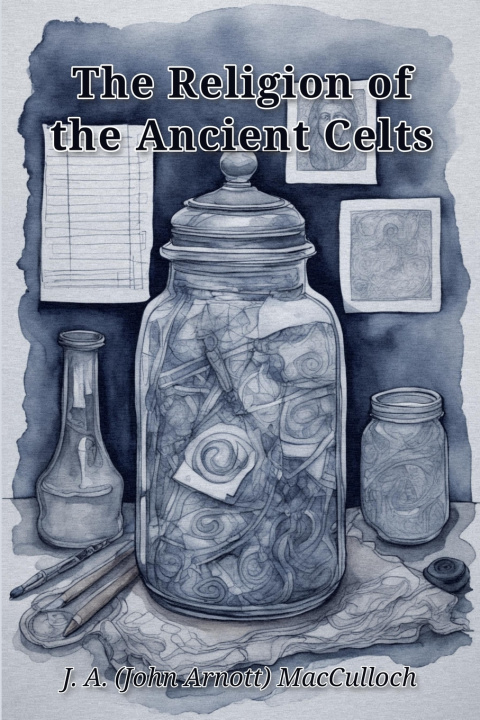 Libro The Religion of the Ancient Celts John A MacCulloch