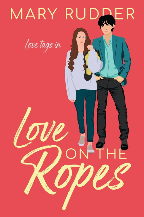 Kniha Love on the Ropes Mary Rudder