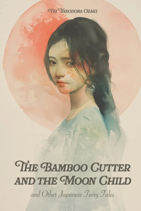 Livro The Bamboo Cutter and the Moon Child Yei Theodora Ozaki