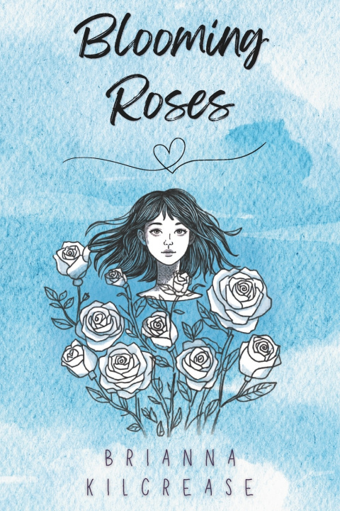 Buch Blooming Roses Brianna Kilcrease