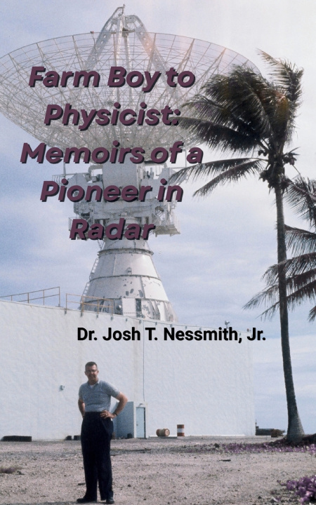 Book Farm Boy to Physicist Josh T Nessmith