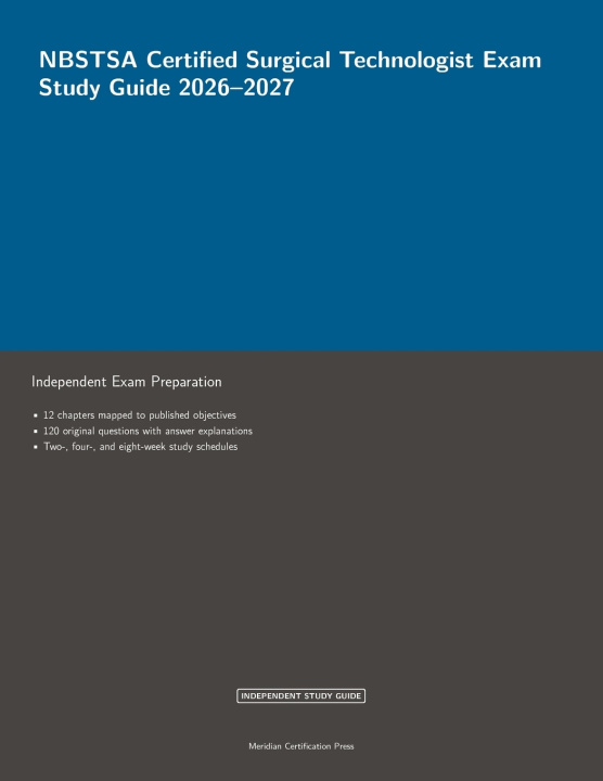 Libro NBSTSA Certified Surgical Technologist Exam Study Guide 2026-2027 Meridian Certification Press Editoria...