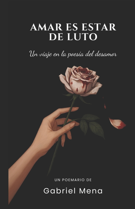 Buch Amar es estar de luto Gabriel Mena