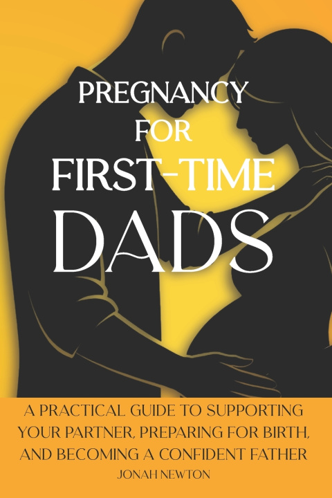 Livro Pregnancy for First-Time Dads Jonah Newton