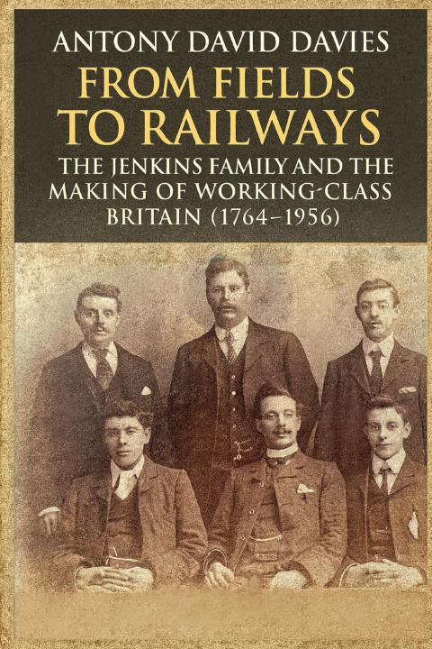 Carte From Fields to Railways Antony David Davies