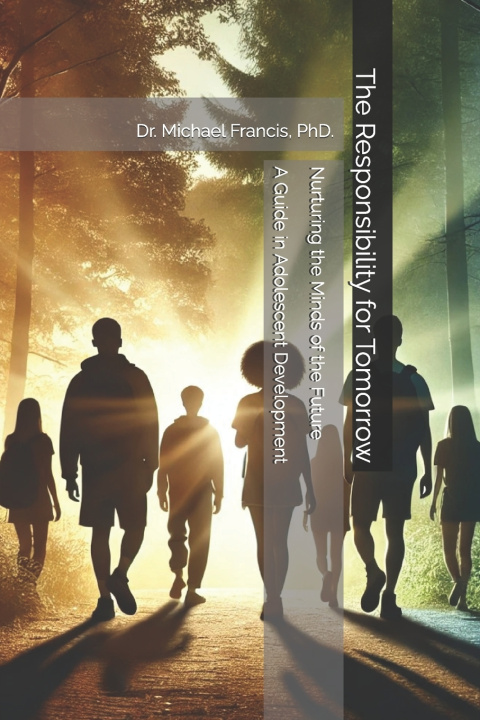 Buch The Responsibility for Tomorrow Michael Francis PhD.