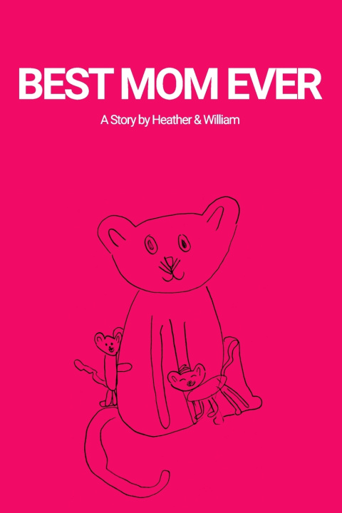 Book Best Mom Ever William Heathwill
