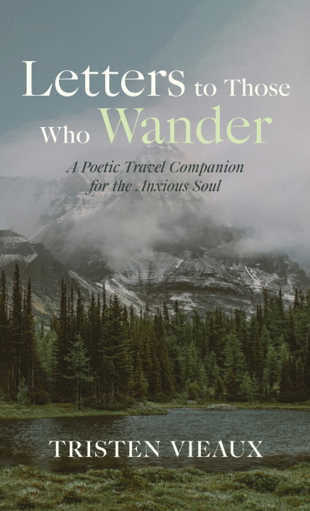 Libro Letters to Those Who Wander Tristen Vieaux