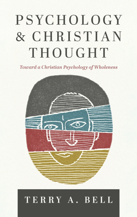 Libro Psychology and Christian Thought Terry A. Bell