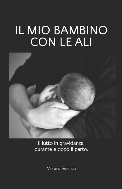 Kniha IL MIO BAMBINO CON LE ALI Moreno Federica