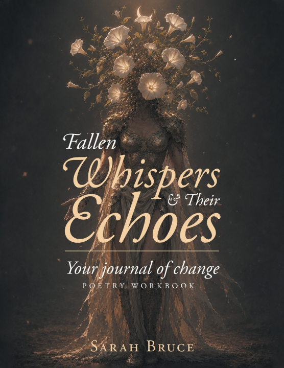 Book Fallen Whispers & Their Echoes Sarah Bruce