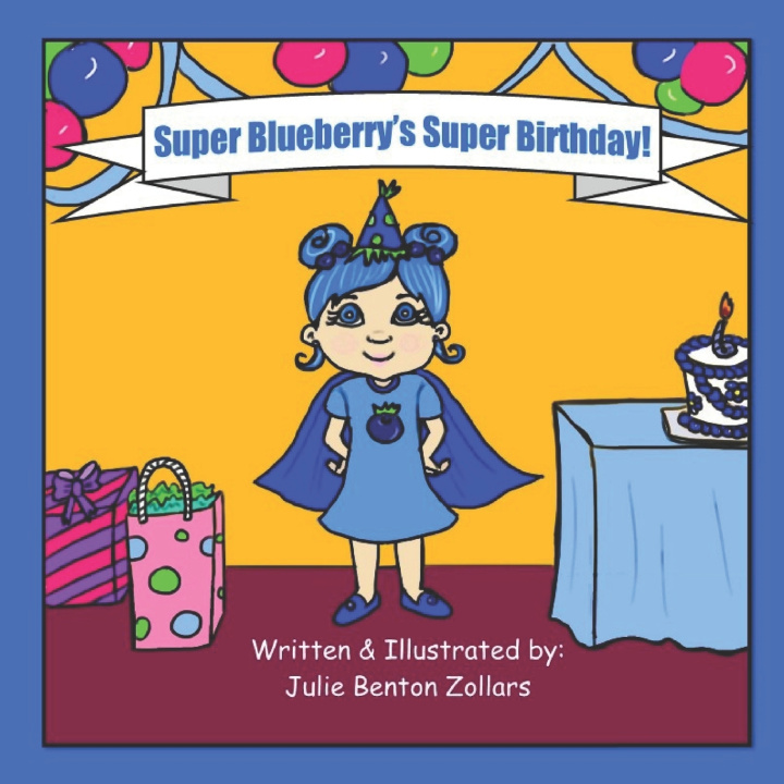 Libro Super Blueberry's Super Birthday! Julie Benton Zollars