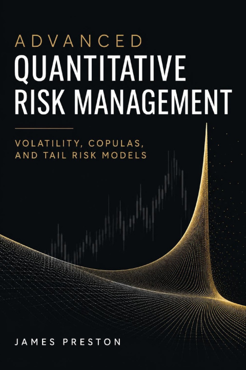 Buch Advanced Quantitative Risk Management James Preston