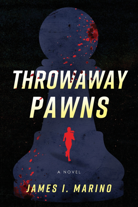 Knjiga Throwaway Pawns James I. Marino