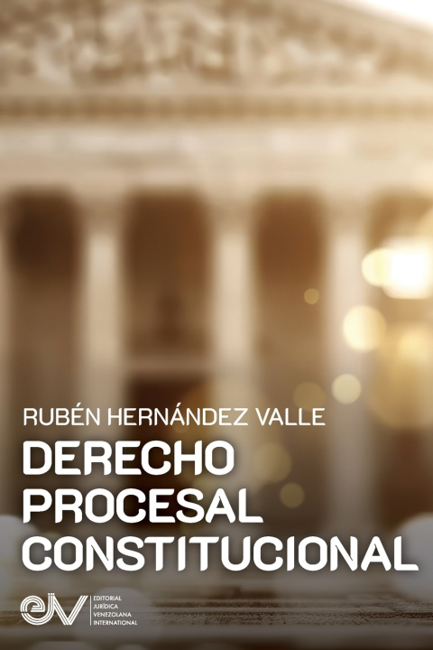 Book DERECHO PROCESAL CONSTITUCIONAL RUBEN HERNANDEZ VALLE