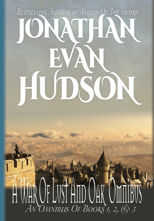 Kniha A War Of Lust And Oak Omnibus Jonathan Evan Hudson