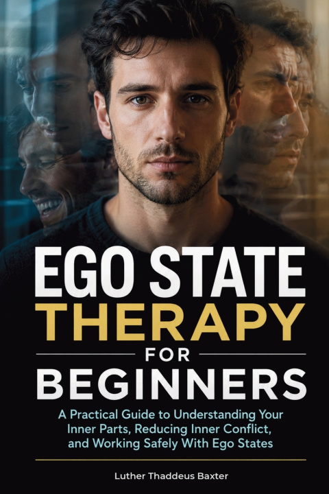 Kniha Ego State Therapy For Beginners Luther Thaddeus Baxter