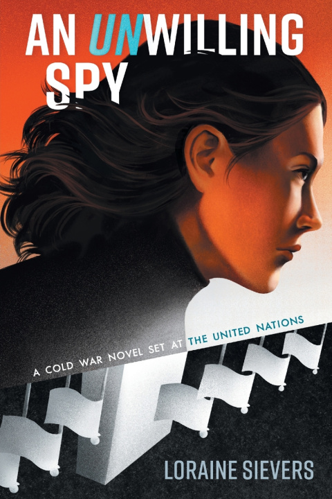Knjiga An UNwilling Spy Loraine Sievers