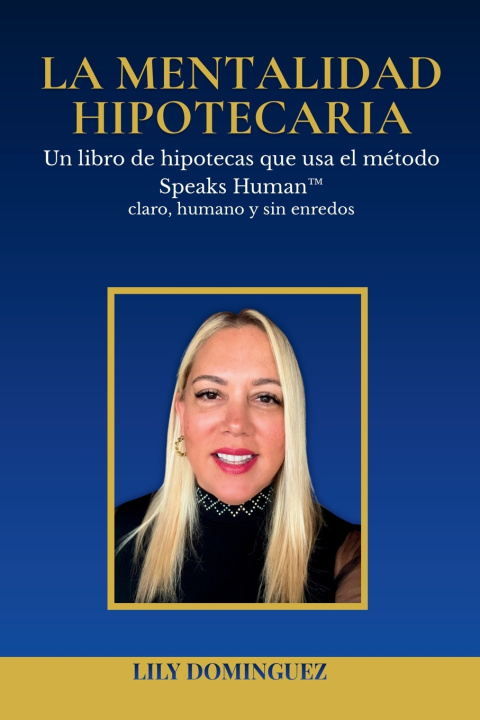 Knjiga La Mentalidad Hipotecaria Lily Dominguez
