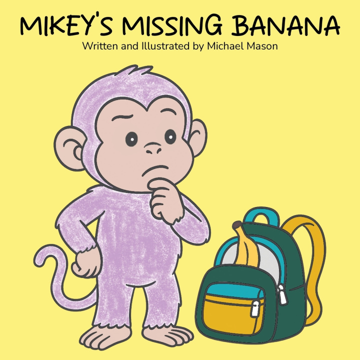 Knjiga Mikey's Missing Banana Michael Mason