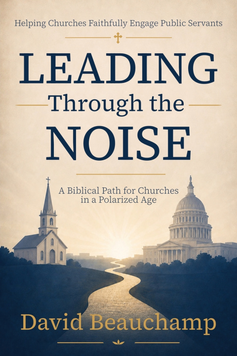 Knjiga Leading Through the Noise David R. Beauchamp