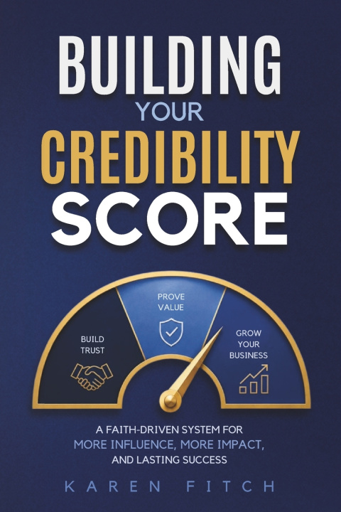 Knjiga Building Your Credibility Score Karen Fitch