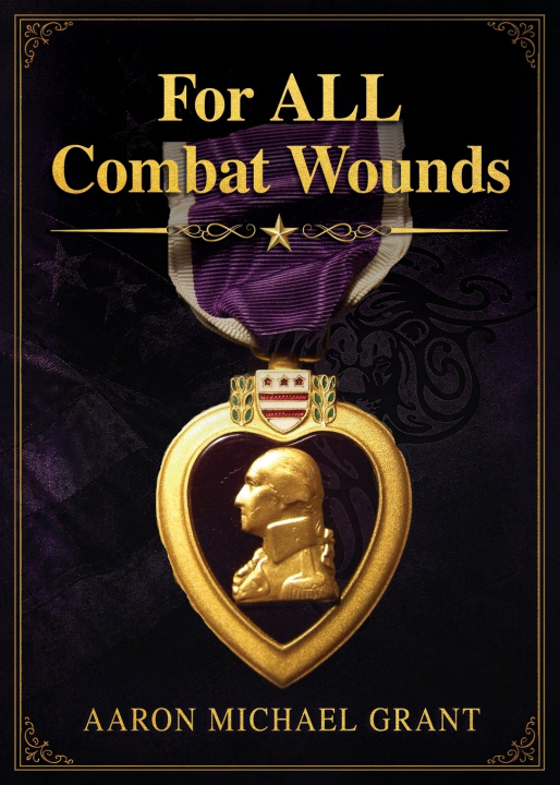 Libro For All Combat Wounds Aaron Michael Grant