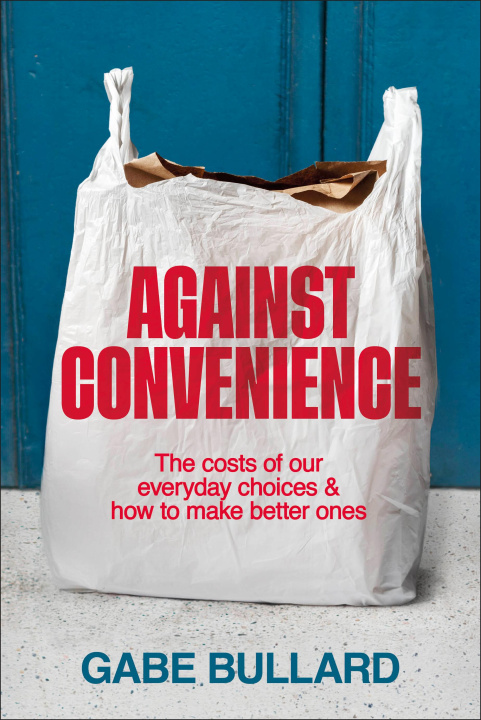 E-book Against Convenience Gabe Bullard