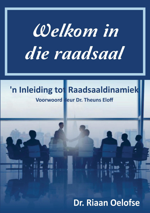 E-kniha Welkom in die Raadsaal Riaan Oelofse