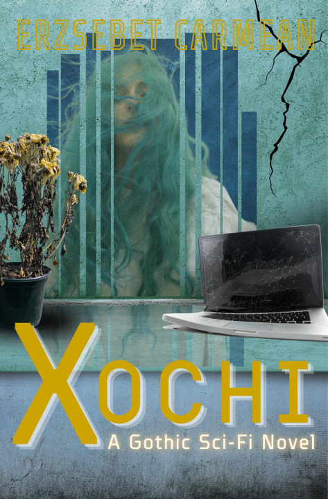 E-book Xochi: A Gothic Sci-Fi Novel Erzsebet Carmean