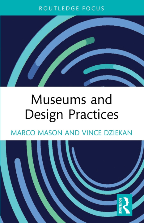 Könyv Museums and Design Practices Marco Mason