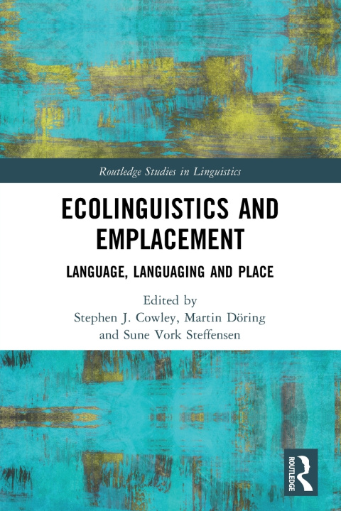 Book Ecolinguistics and Emplacement Stephen Cowley