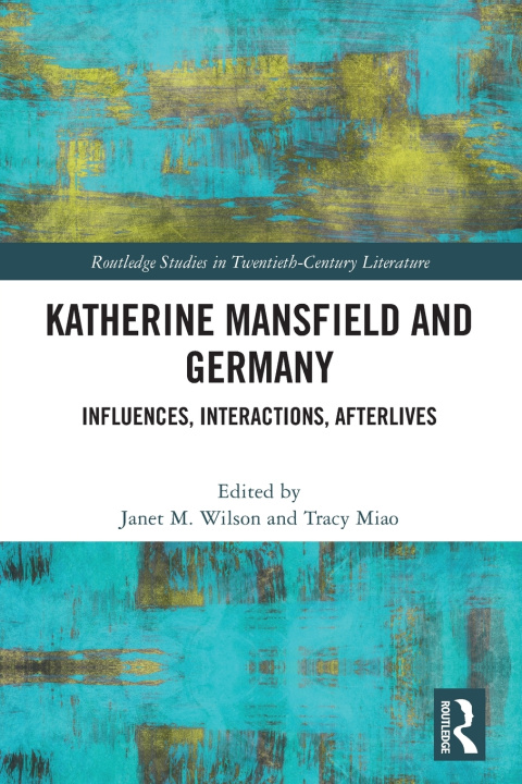 Kniha Katherine Mansfield and Germany Janet M. Wilson