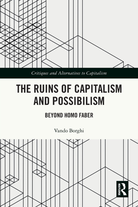 Carte The Ruins of Capitalism and Possibilism Vando Borghi