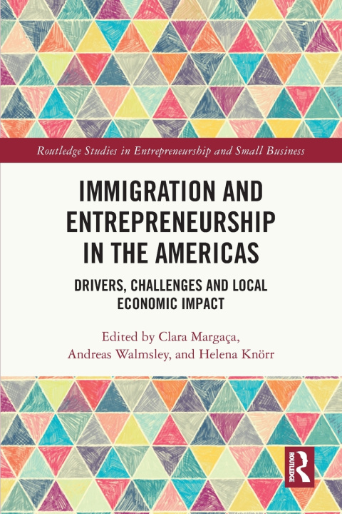 Livro Immigration and Entrepreneurship in the Americas Clara Margaça